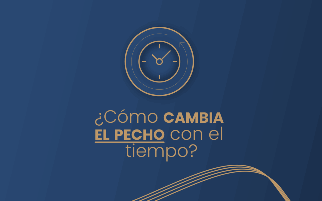 ¿Cómo cambia el pecho con el tiempo?