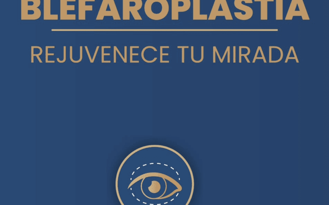 como rejuvenecer tu mirada con diferentes tipos de blefaroplastia